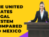 The United States Legal System Compared To Mexico
