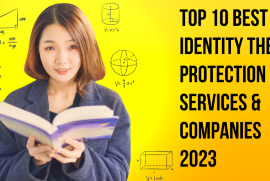 Top 10 Best Identity Theft Protection Services & Companies 2023