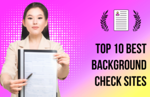 Top 10 Best Background Check Sites, Companies & Services 2023